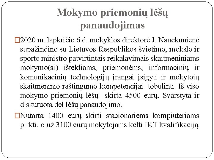 Mokymo priemonių lėšų panaudojimas � 2020 m. lapkričio 6 d. mokyklos direktorė J. Nauckūnienė