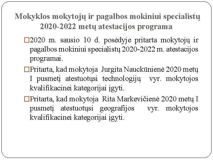 Mokyklos mokytojų ir pagalbos mokiniui specialistų 2020 -2022 metų atestacijos programa � 2020 m.
