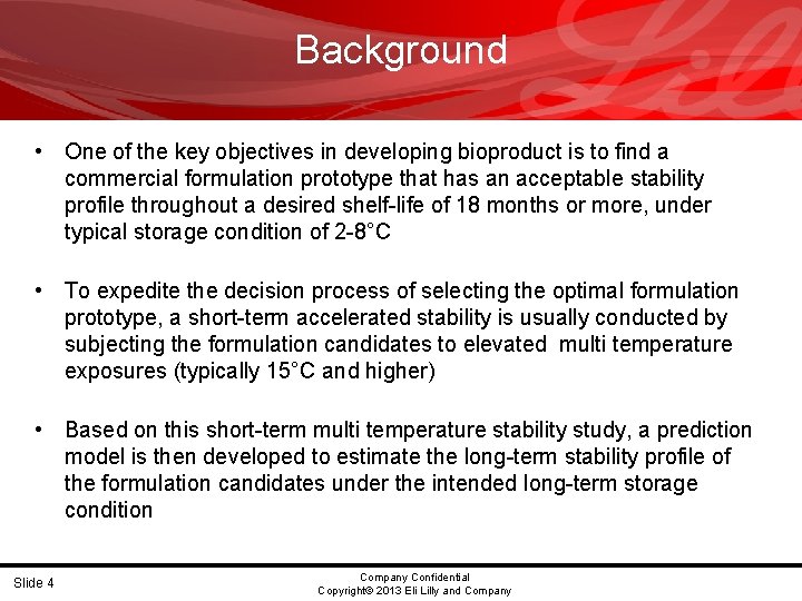 Background • One of the key objectives in developing bioproduct is to find a