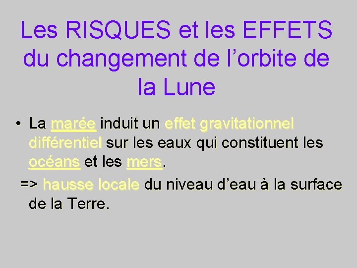 Les RISQUES et les EFFETS du changement de l’orbite de la Lune • La