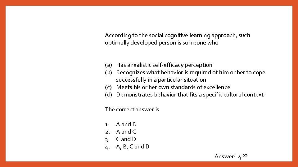 According to the social cognitive learning approach, such optimally developed person is someone who