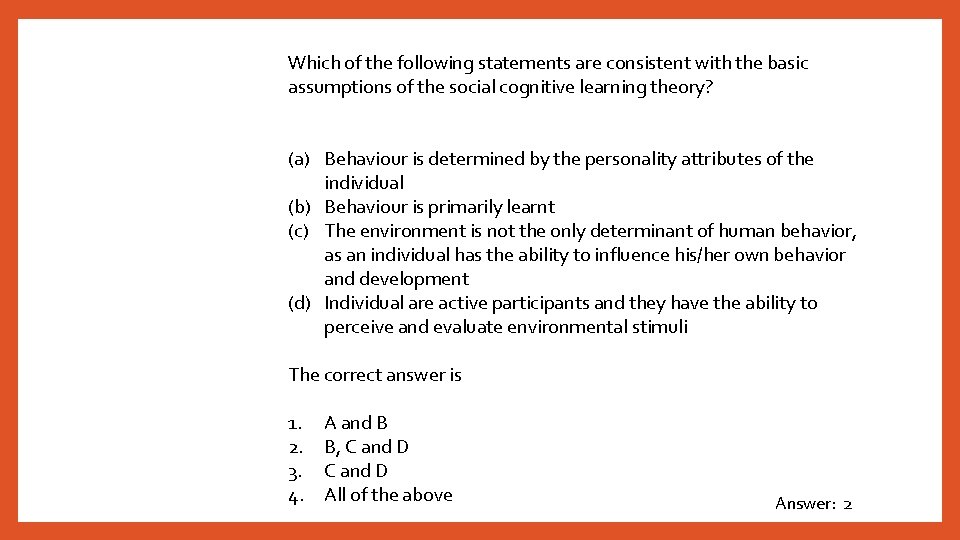 Which of the following statements are consistent with the basic assumptions of the social