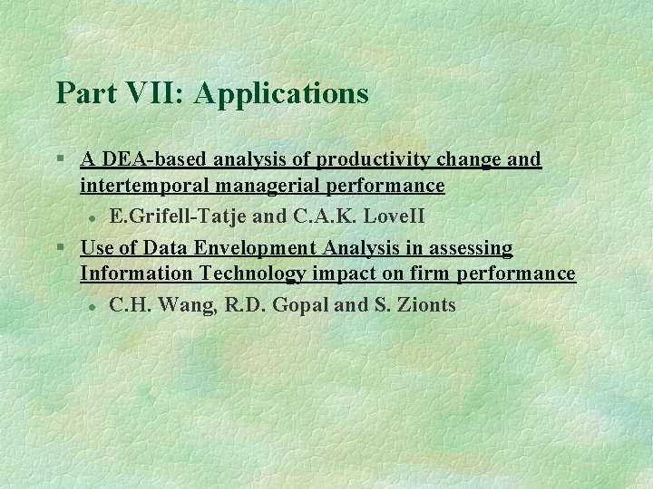 Part VII: Applications § A DEA-based analysis of productivity change and intertemporal managerial performance