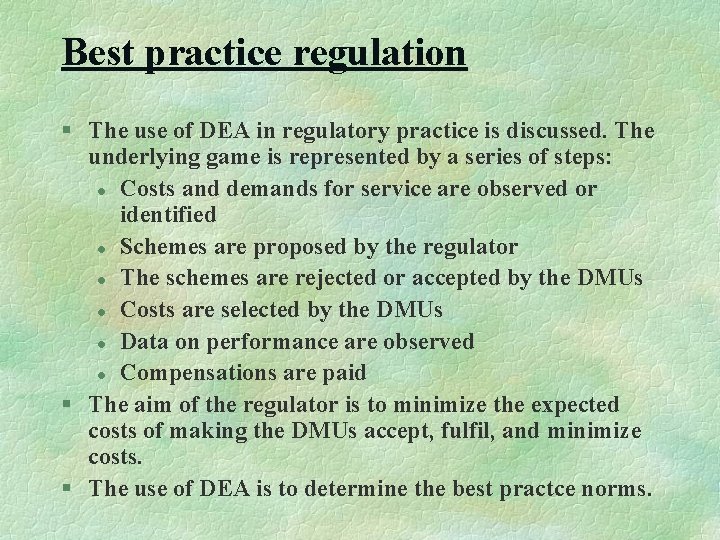 Best practice regulation § The use of DEA in regulatory practice is discussed. The