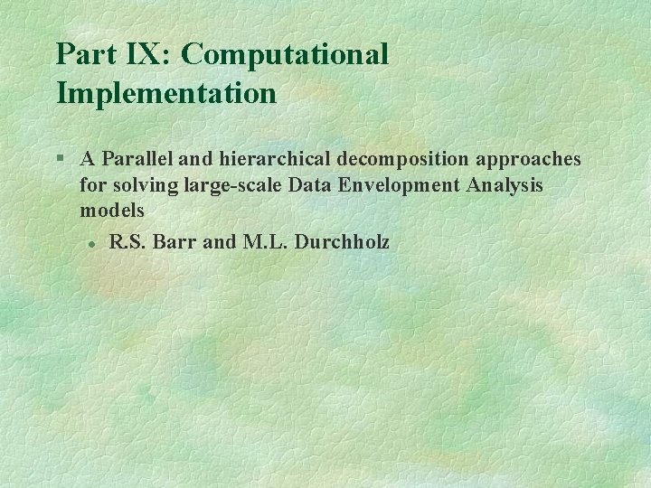 Part IX: Computational Implementation § A Parallel and hierarchical decomposition approaches for solving large-scale