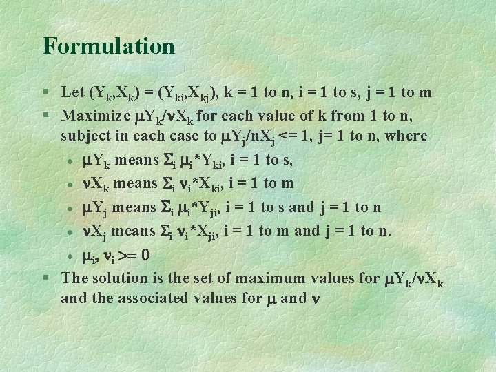 Formulation § Let (Yk, Xk) = (Yki, Xkj), k = 1 to n, i
