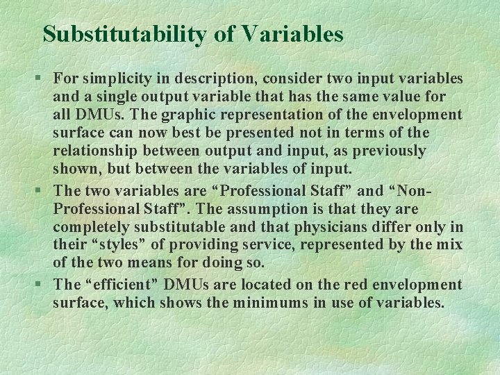 Substitutability of Variables § For simplicity in description, consider two input variables and a