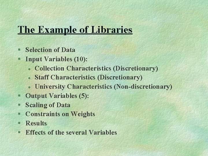 The Example of Libraries § Selection of Data § Input Variables (10): l Collection