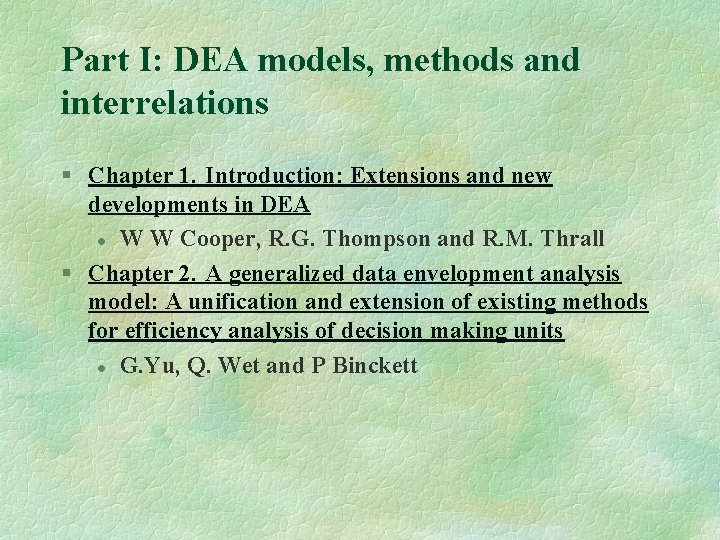 Part I: DEA models, methods and interrelations § Chapter 1. Introduction: Extensions and new