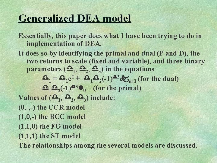 Generalized DEA model Essentially, this paper does what I have been trying to do