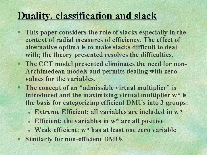 Duality, classification and slack § This paper considers the role of slacks especially in