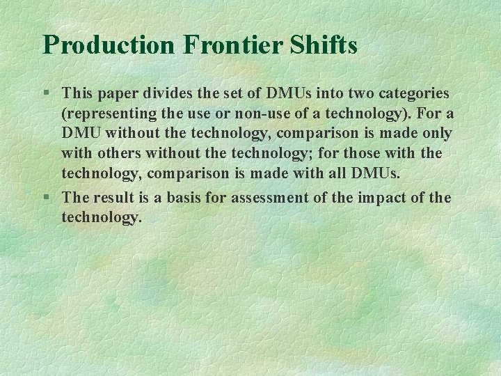 Production Frontier Shifts § This paper divides the set of DMUs into two categories
