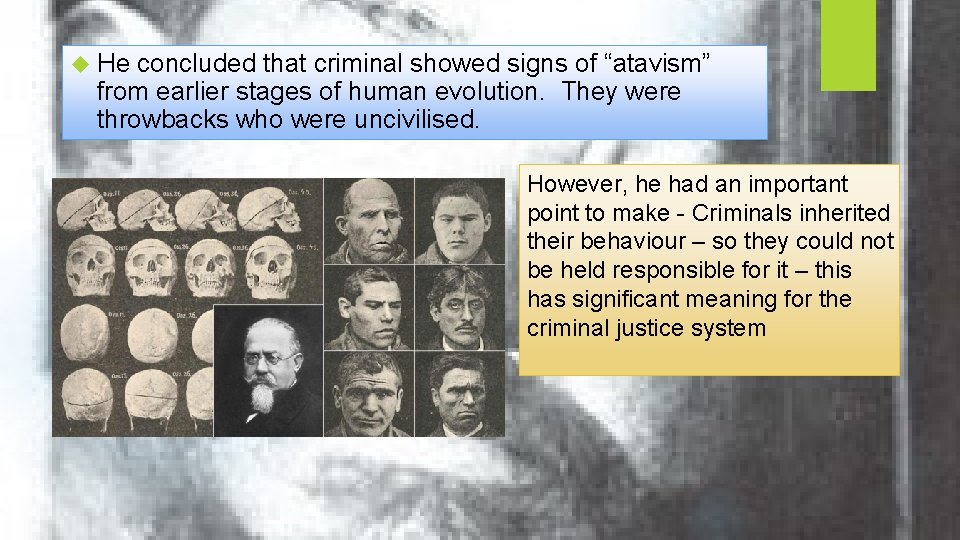  He concluded that criminal showed signs of “atavism” from earlier stages of human