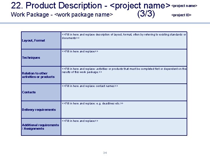 22. Product Description - <project name> Work Package - <work package name> (3/3) Layout,