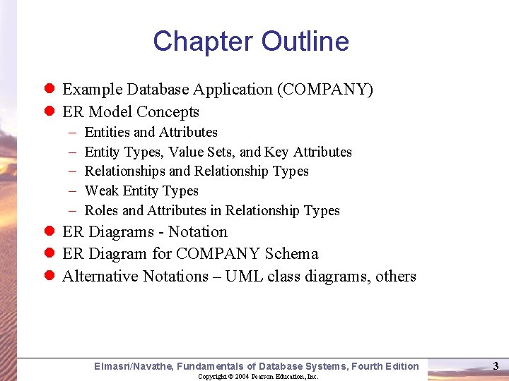 Chapter Outline Example Database Application (COMPANY) ER Model Concepts – – – Entities and