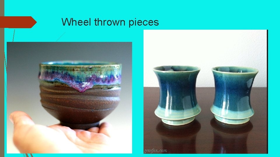 Wheel thrown pieces 