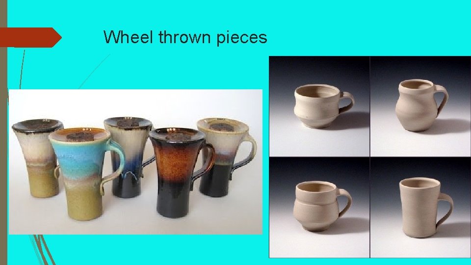 Wheel thrown pieces 