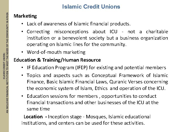 ISLAMIC CREDIT UNION: AN INCLUSIVE FINANCIAL INSTITUTION TO MEET THE NEEDS OF THE COMMUNITY