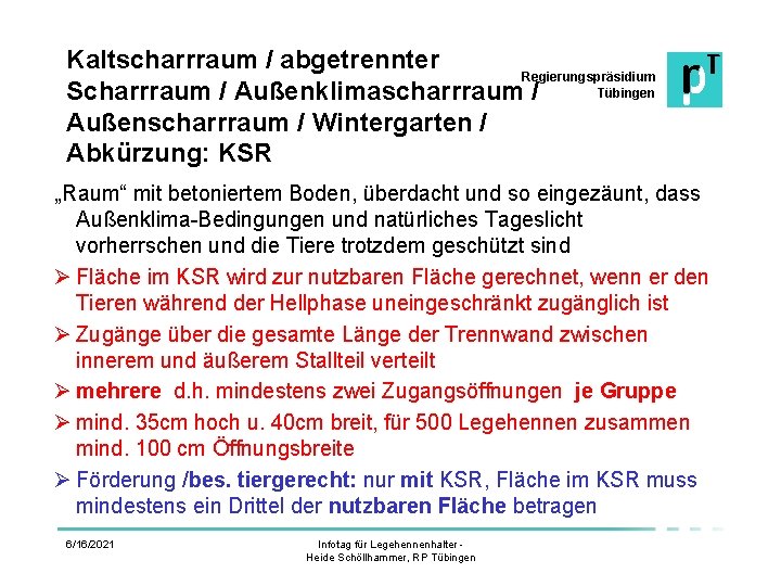 Kaltscharrraum / abgetrennter Regierungspräsidium Tübingen Scharrraum / Außenklimascharrraum / Außenscharrraum / Wintergarten / Abkürzung: