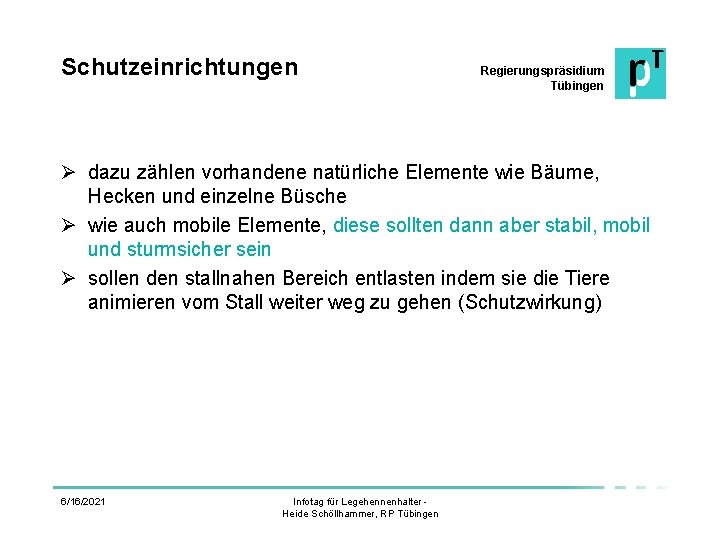 Schutzeinrichtungen Regierungspräsidium Tübingen Ø dazu zählen vorhandene natürliche Elemente wie Bäume, Hecken und einzelne