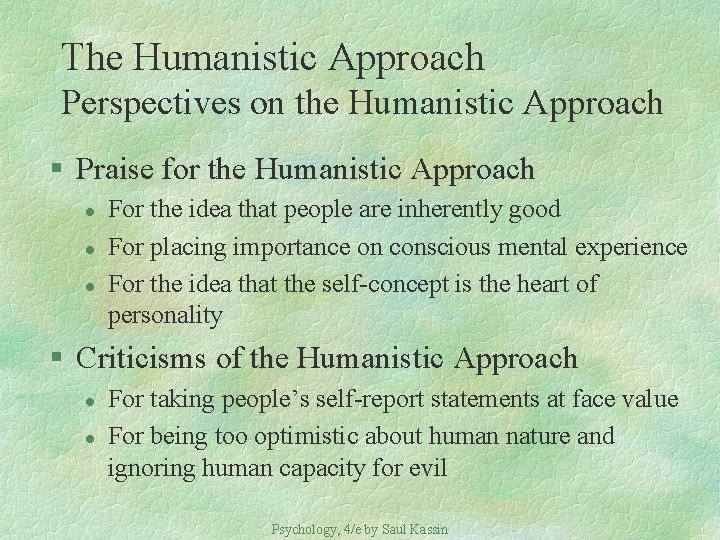 The Humanistic Approach Perspectives on the Humanistic Approach § Praise for the Humanistic Approach
