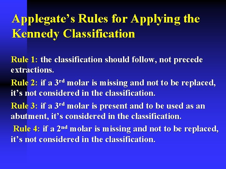 Applegate’s Rules for Applying the Kennedy Classification Rule 1: the classification should follow, not