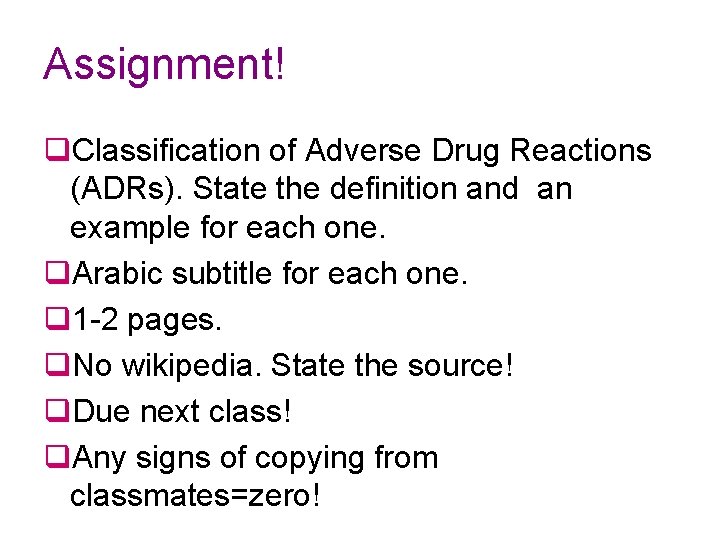 Assignment! q. Classification of Adverse Drug Reactions (ADRs). State the definition and an example