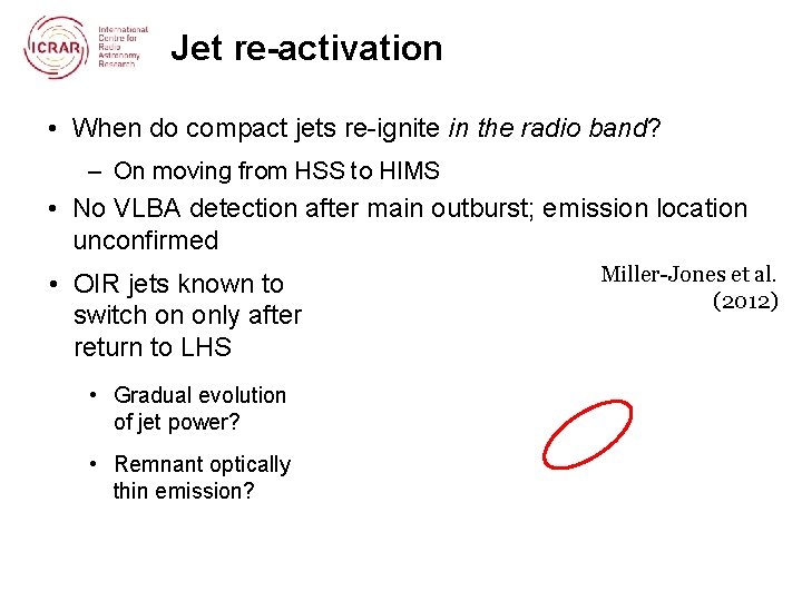 Jet re-activation • When do compact jets re-ignite in the radio band? – On