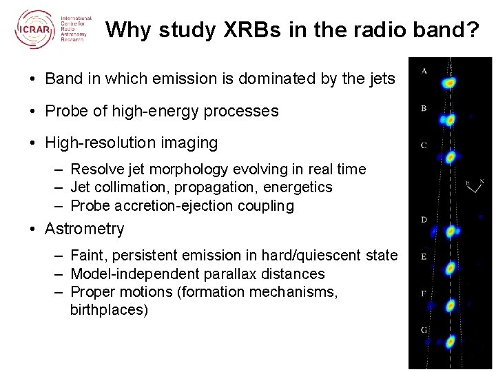 Why study XRBs in the radio band? • Band in which emission is dominated