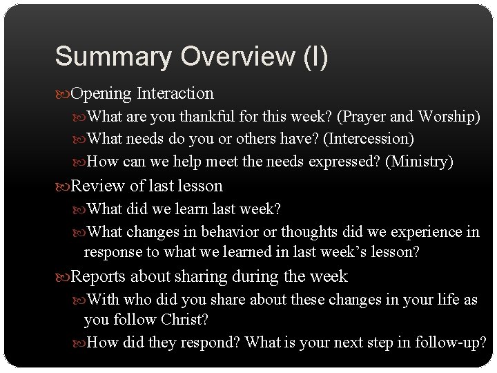 Summary Overview (I) Opening Interaction What are you thankful for this week? (Prayer and