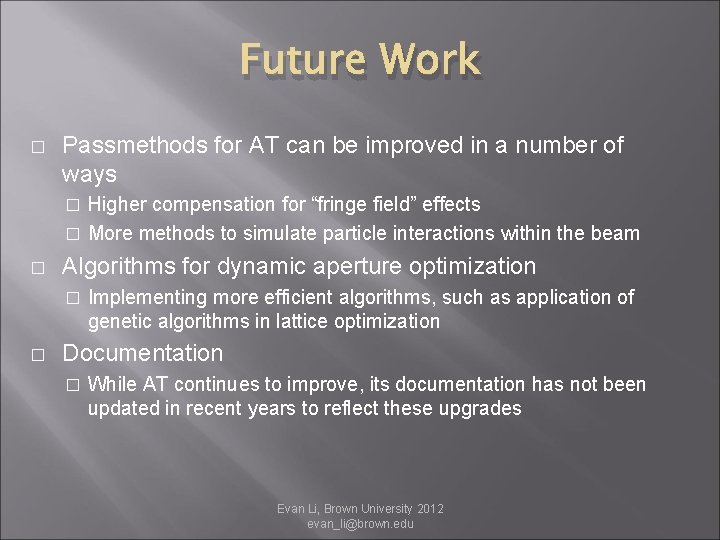 Future Work � Passmethods for AT can be improved in a number of ways Future Work � Passmethods for AT can be improved in a number of ways
