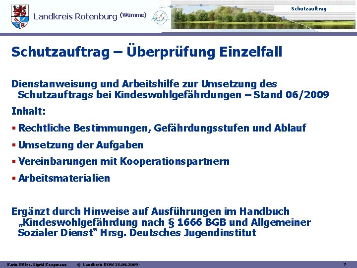 Schutzauftrag Landkreis Rotenburg (Wümme) Schutzauftrag – Überprüfung Einzelfall Dienstanweisung und Arbeitshilfe zur Umsetzung des