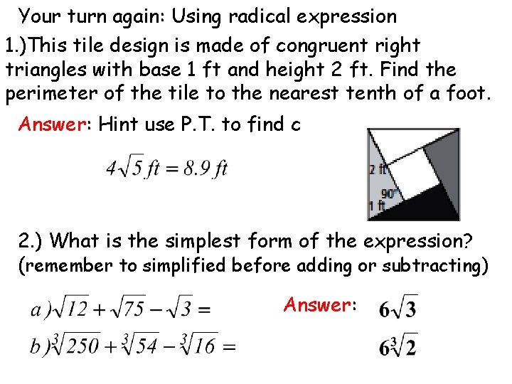Your turn again: Using radical expression 1. )This tile design is made of congruent