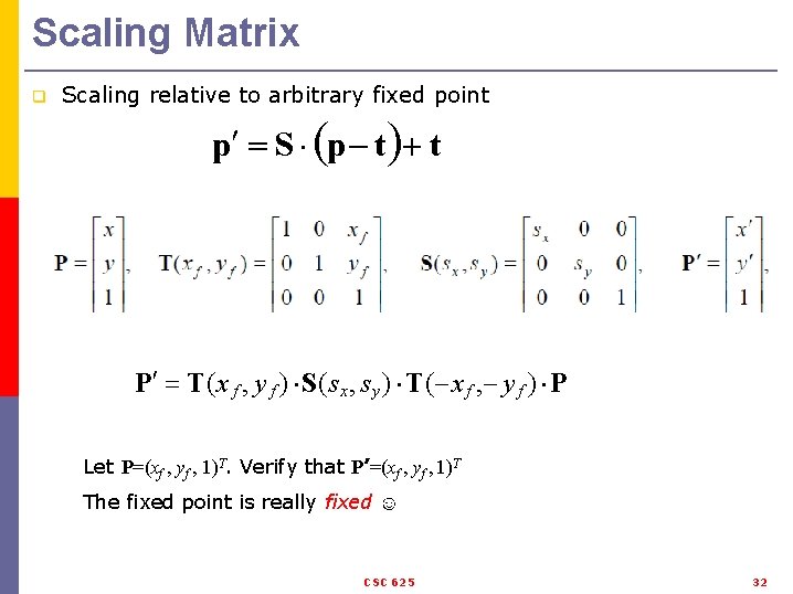 Scaling Matrix q Scaling relative to arbitrary fixed point p S p t t