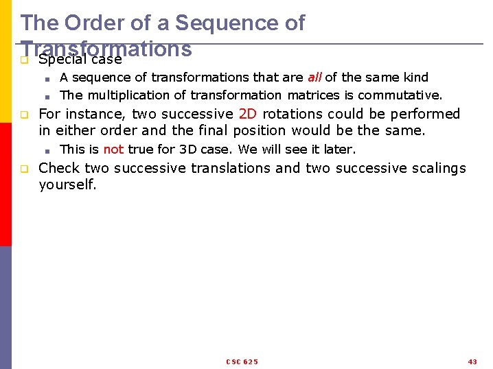 The Order of a Sequence of Transformations q Special case A sequence of transformations