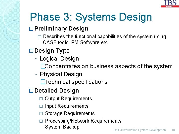 Phase 3: Systems Design � Preliminary � Design Describes the functional capabilities of the