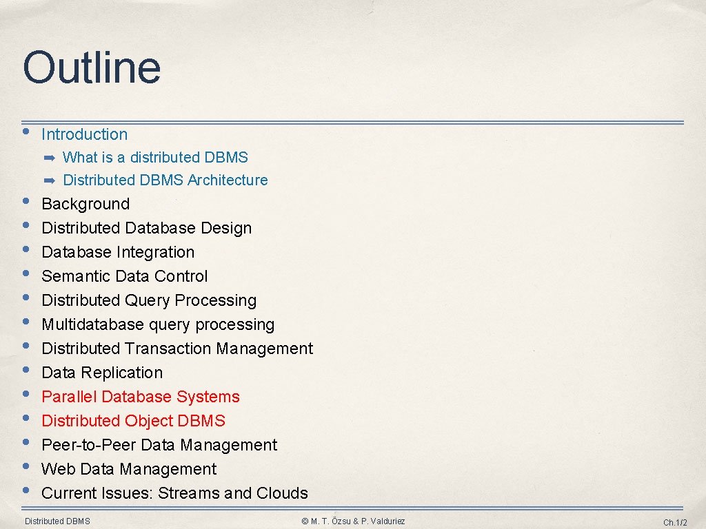 Outline • Introduction ➡ What is a distributed DBMS • • • • ➡