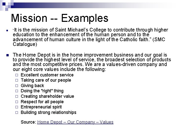 Mission -- Examples n n “It is the mission of Saint Michael’s College to