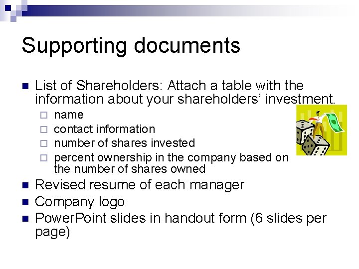 Supporting documents n List of Shareholders: Attach a table with the information about your