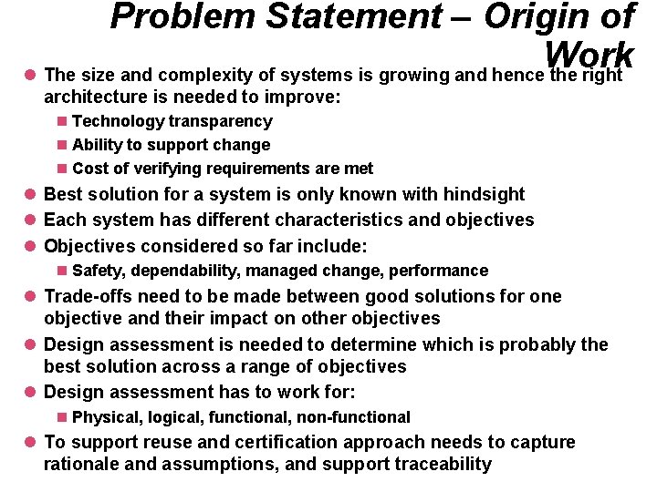 Problem Statement – Origin of Work l The size and complexity of systems is