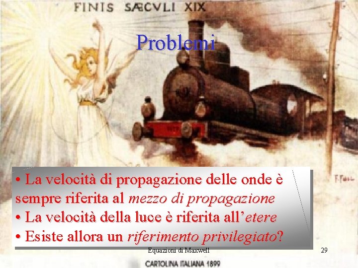 Problemi • La velocità di propagazione delle onde è sempre riferita al mezzo di