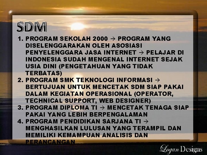 SDM 1. PROGRAM SEKOLAH 2000 PROGRAM YANG DISELENGGARAKAN OLEH ASOSIASI PENYELENGGARA JASA INTERNET PELAJAR