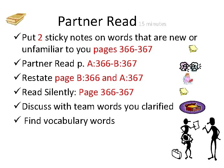 Partner Read 15 minutes ü Put 2 sticky notes on words that are new