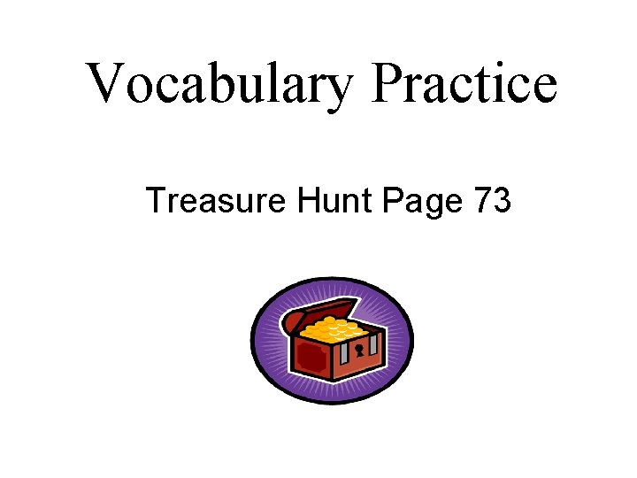 Vocabulary Practice Treasure Hunt Page 73 