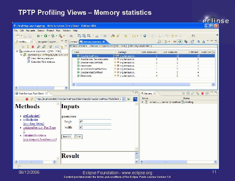 TPTP Profiling Views – Memory statistics 06/12/2006 Eclipse Foundation - www. eclipse. org Content