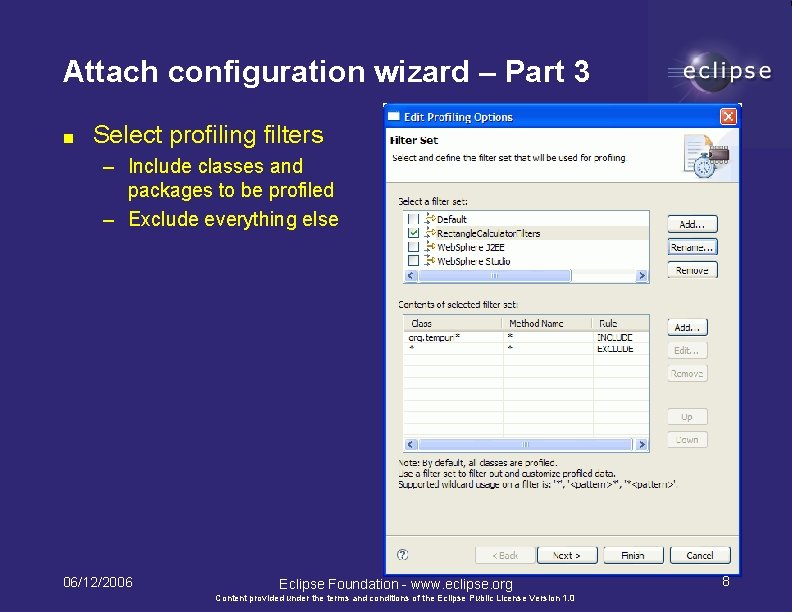 Attach configuration wizard – Part 3 ■ Select profiling filters – Include classes and