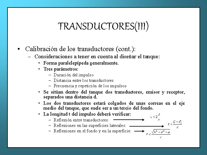 TRANSDUCTORES(III) • Calibración de los transductores (cont. ): – Consideraciones a tener en cuenta