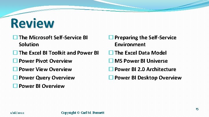 Review � The Microsoft Self-Service BI Solution � The Excel BI Toolkit and Power
