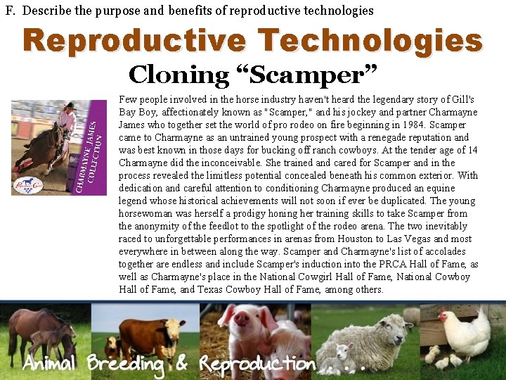F. Describe the purpose and benefits of reproductive technologies Reproductive Technologies Cloning “Scamper” Few