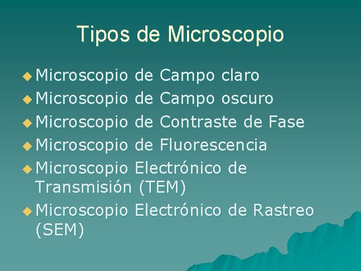Tipos de Microscopio u Microscopio de Campo claro u Microscopio de Campo oscuro u